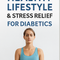 Stress Relief & Healthy Lifestyle Guide for Diabets